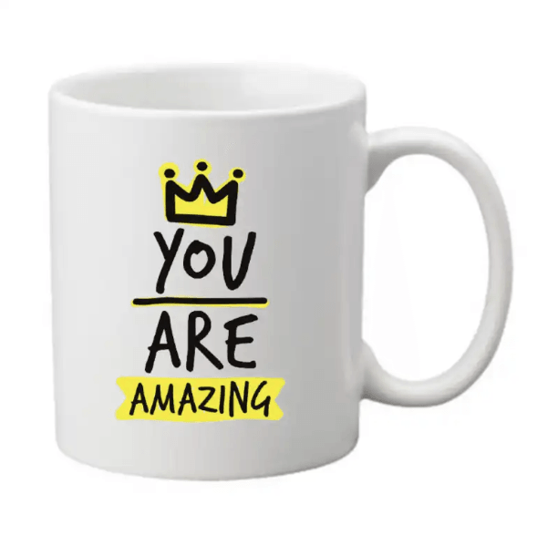 You Are Amazing Mug