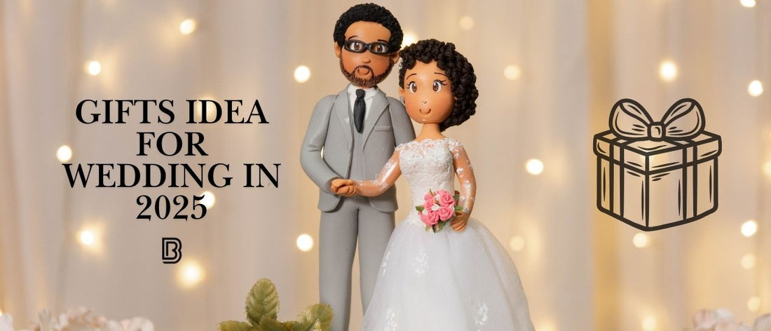 What Are The Best Gifts Idea For Wedding in 2025